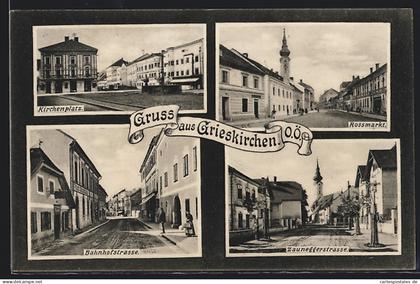 AK Grieskirchen /O.Ö., Kirchenplatz, Rossmarkt, Bahnhofstrasse, Zauneggerstrasse