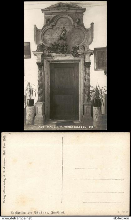 Hall in Tirol Solbad Hall Tömlschlössl Portal Tür - Fotokarte Tirol 1909