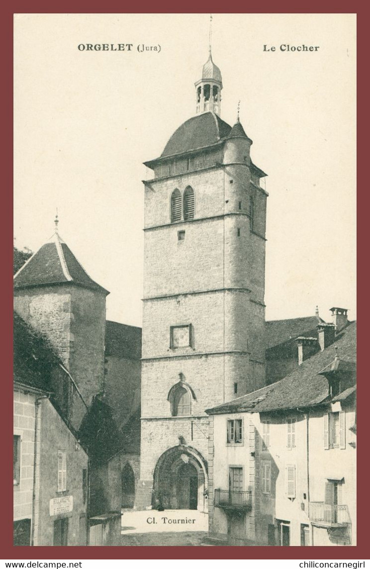 ORGELET - Le Clocher - Cliché TOURNIER - Edit. C.L.B.