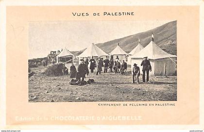 Palestine - A pilgrims' encampment - Publ. Chocolaterie d'Aiguebelle Vues de Palestine