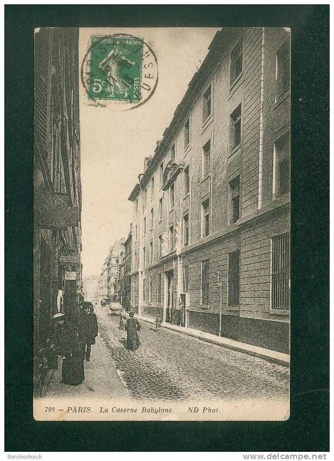 Paris - Caserne Babylone ( rue  animée caserne Gardes Françaises puis Garde Républicaine ND Phot 798)