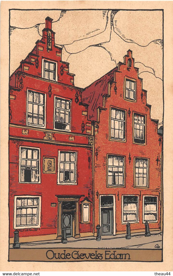 ¤¤  -  PAYS-BAS  -  EDAM   -  Illustrateur  -  Oude Gevels Edam      -   ¤¤