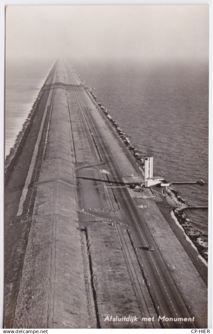 PAYS -BAS - HOLLAND -DEN OEVER - AFSLUITDIJK MET MONUMENT - DIGUE OUVRAGE DE 32 KM FERMANT LA MER DU NORD