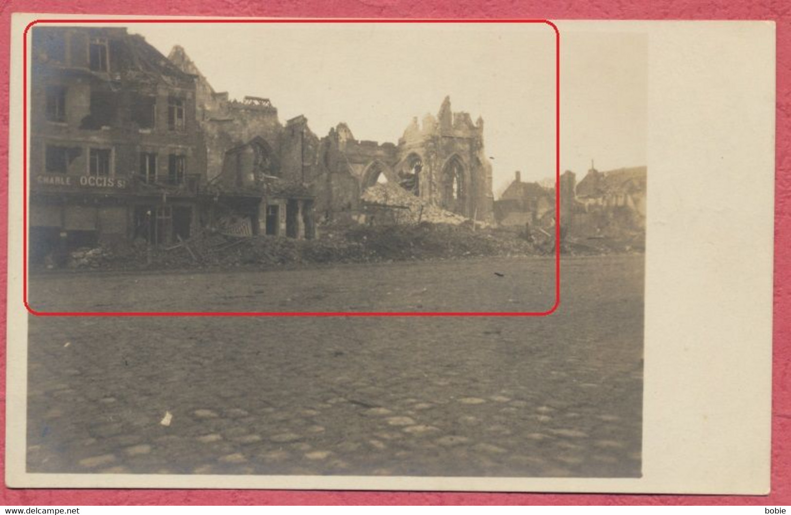 Peronne Somme : Carte Photo : Eglise en ruine Guerre de 1914-18 -