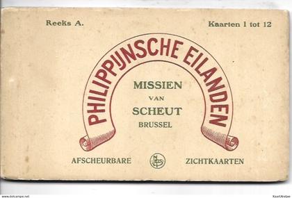 PHILIPPIJNSCHE EILANDEN Missien van SCHEUT Brussel - Carnet ( Reeks A - Kaarten 1 tot 12 )