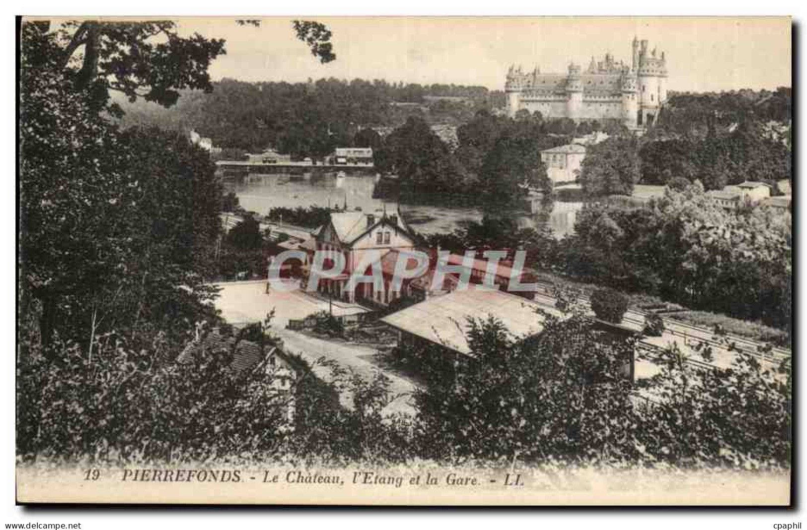Pierrefonds CPA Le chateau l'etang et la gare