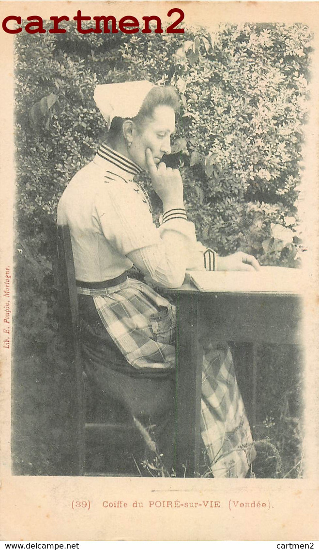 POIRE-SUR-VIE COIFFE COSTUME FOLKLORE EDITEUR POUPIN MORTAGNE 85 VENDEE