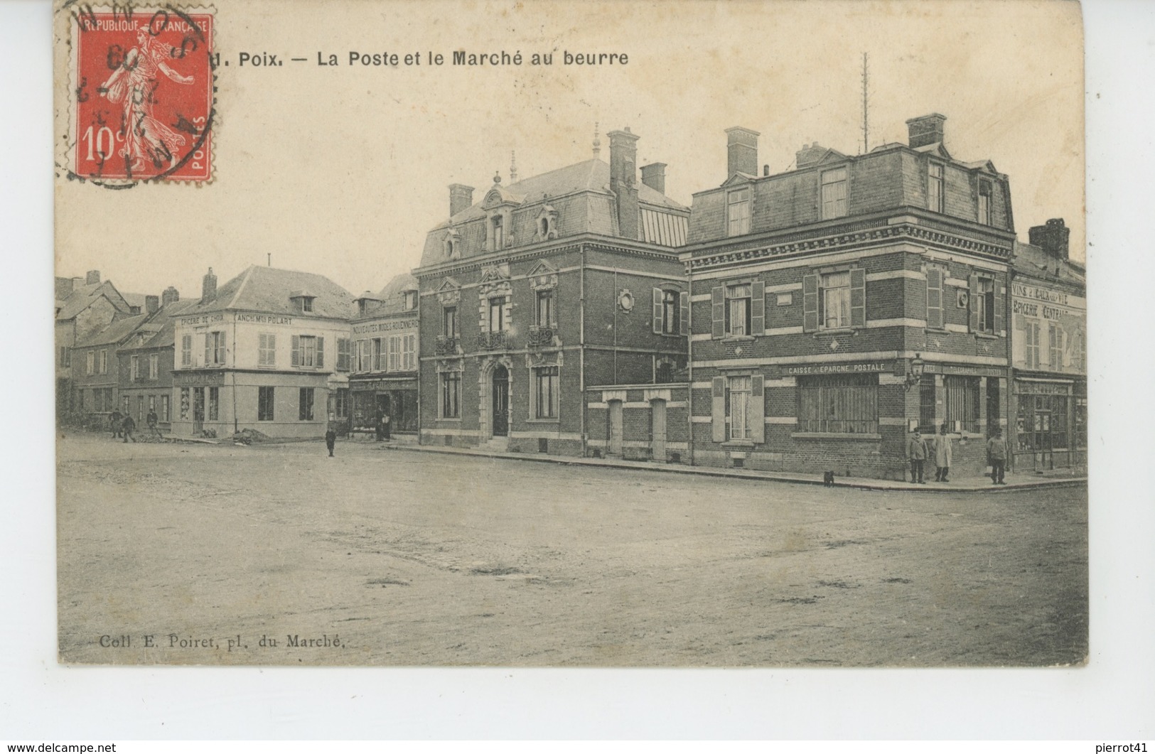 POIX DE PICARDIE - La Poste et le Marché au beurre