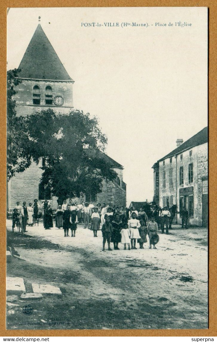 PONT-LA-VILLE  (52) : " PLACE DE L'EGLISE "