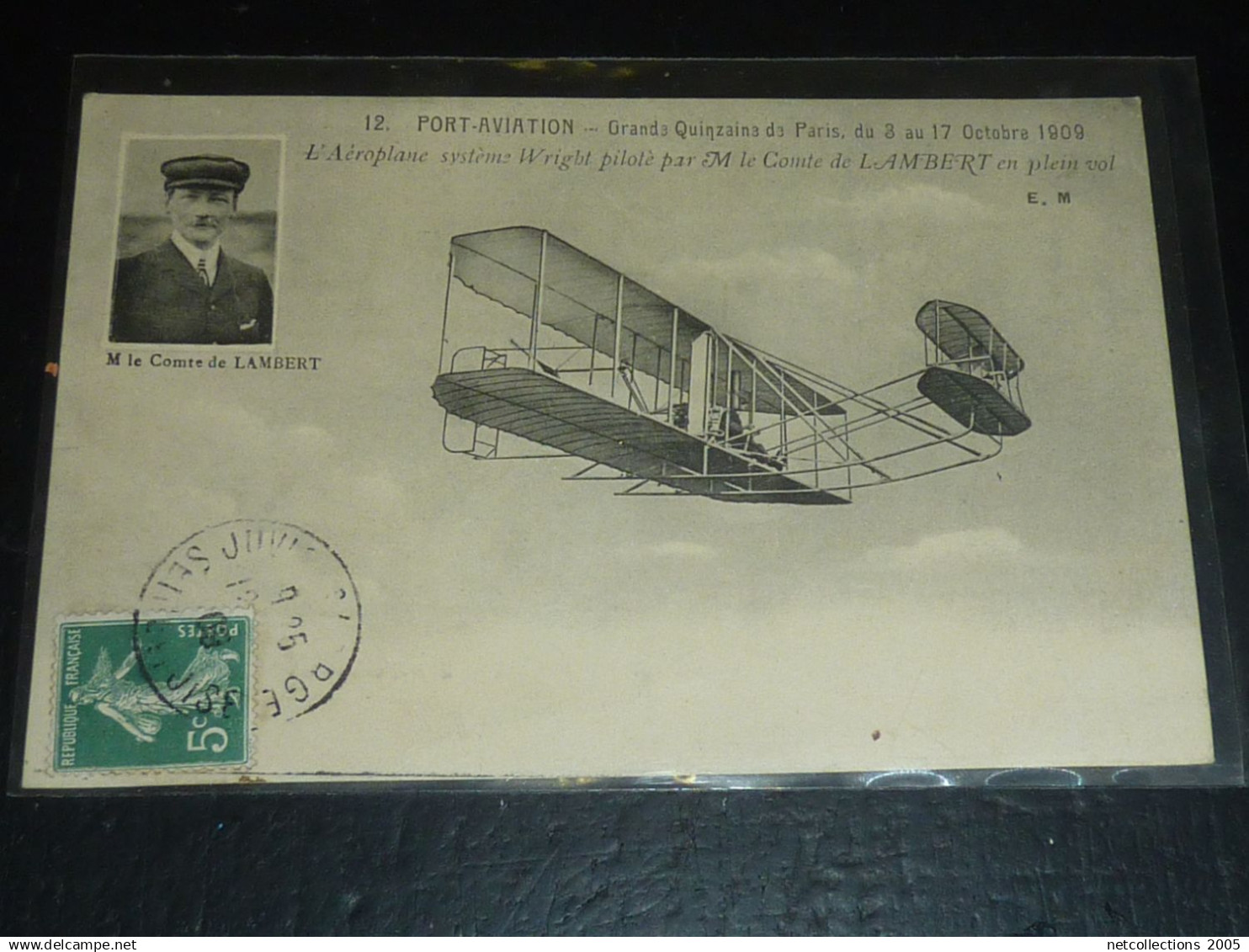 PORT-AVIATION - GRANDE QUINZAINE DE PARIS DU 3 AU 17 OCTOBRE 1909 AEROPLANE - LE COMTE de LAMBERT... - 75 PARIS (LL)