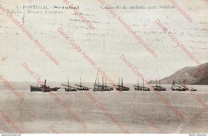 R.20  #G  PORTUGAL - SETUBAL - CONDUÇÃO DA SARDINHA PARA SETUBAL