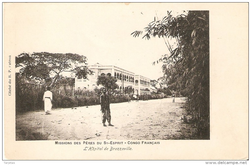 POSTAL DE LAS MISSIONS DES PERES DU ST-ESPRIT - CONGO FRANCES - HOSPITAL DE BRAZZAVILLE