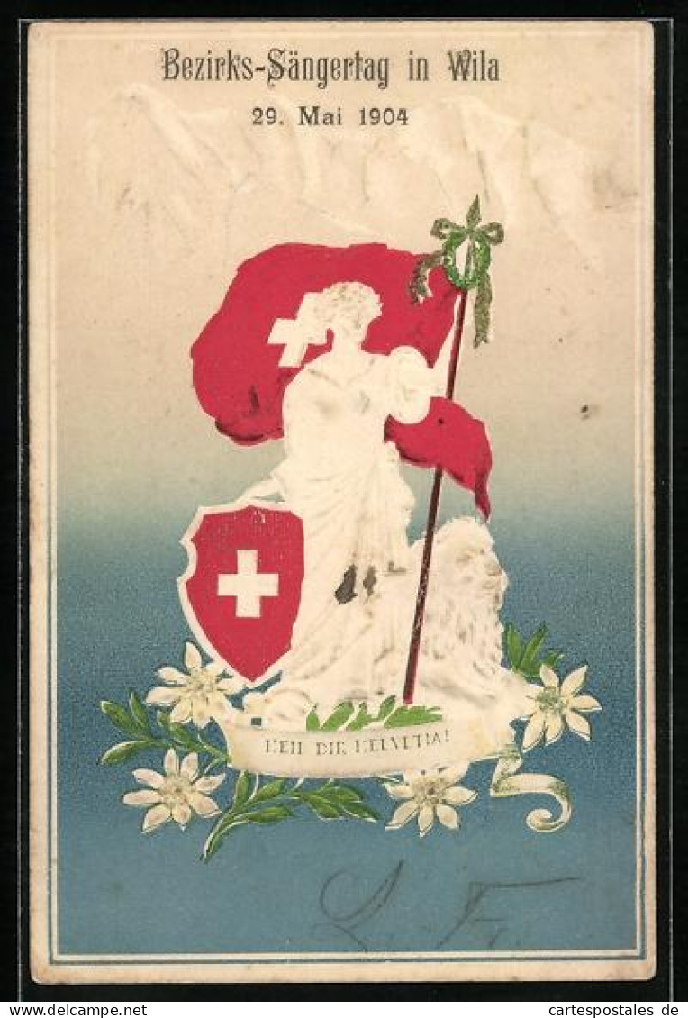 Präge-AK Wila, Bezirks-Sängertag 1904, Helvetia mit Wappen und Flagge