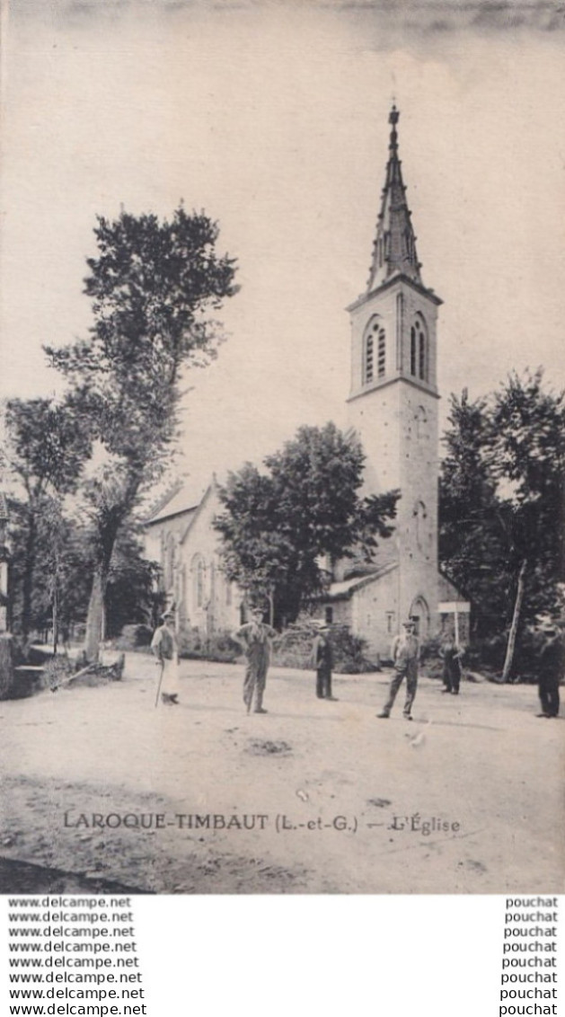 R27-47) LAROQUE TIMBAUT - L ' EGLISE  - ANIMATION - HABITANTS   - ( 2 SCANS )