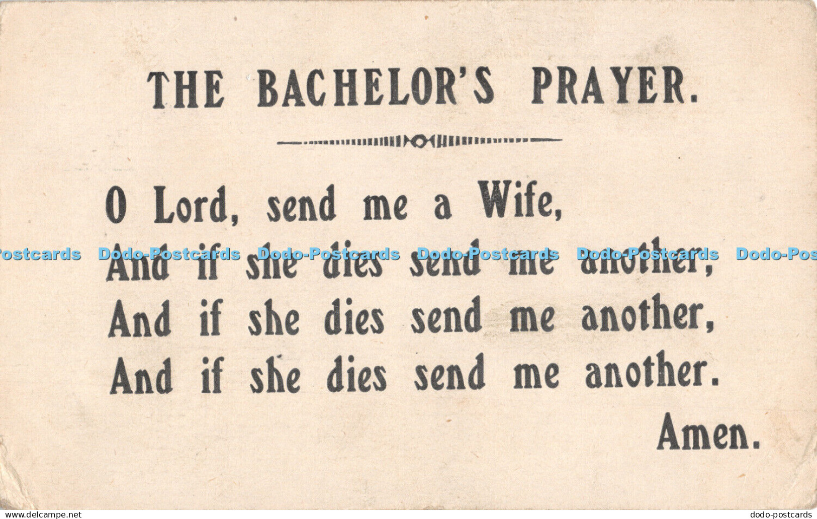 R317420 The Bachelors Prayer O Lord send me a Wide and if she dies send me anoth
