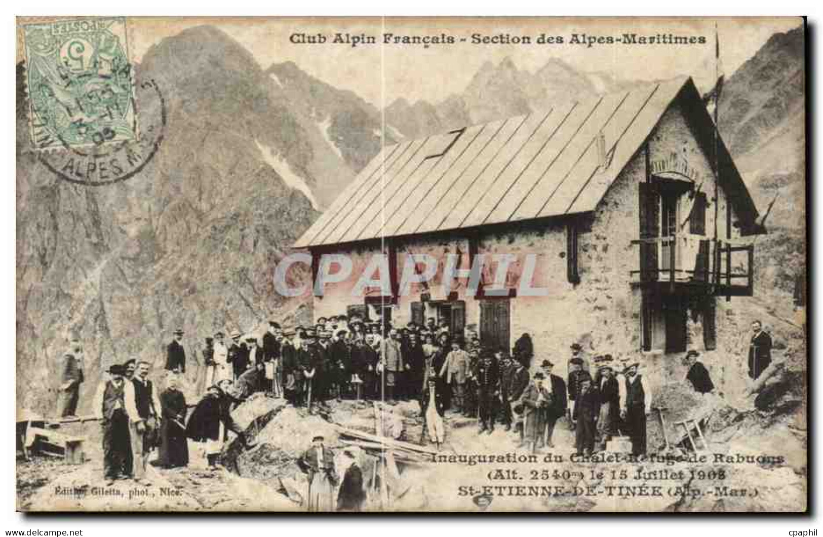Saint Etienne de Tinee Inauguration du Chalet Refuge de Rabuons 15 Juillet 1902 alt 2540 Club Alpin Francais CPA CAf