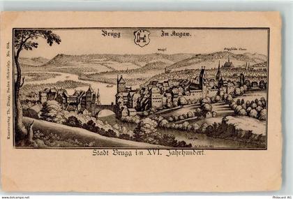 5200 Brugg AG - im XVI Jhdt - 10603106