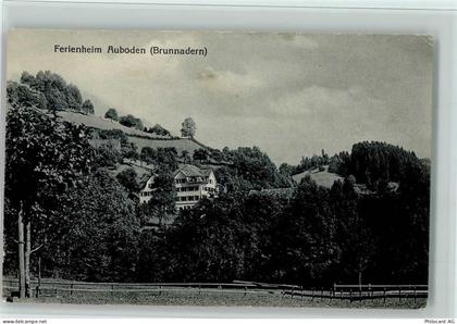 9125 Brunnadern 1927 - Ferienheim Auboden AK - 13086660