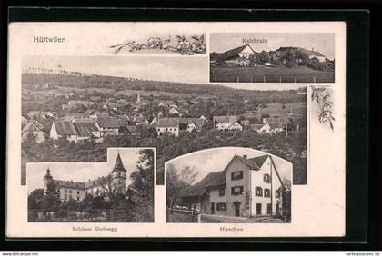 AK Hüttwilen, Kalchrain, Schloss Steinegg, Gasthaus Hirschen, Gesamtansicht