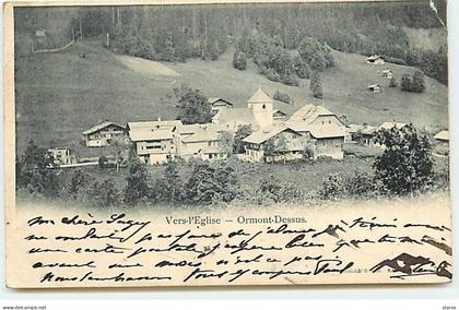 Suisse - ORMONT-DESSUS - Vers l'Eglise