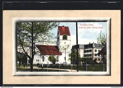 Passepartout-AK Fehraltorf, Kirche und Schulhaus