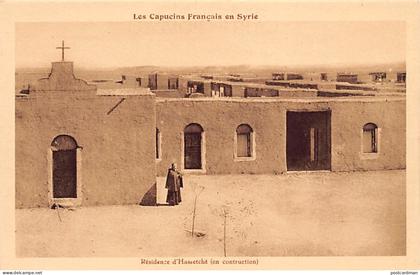Syrie - AL HASAKAH Hassetcheh - La résidence des Capucins en construction - Ed. Les Capucins Français en Syrie