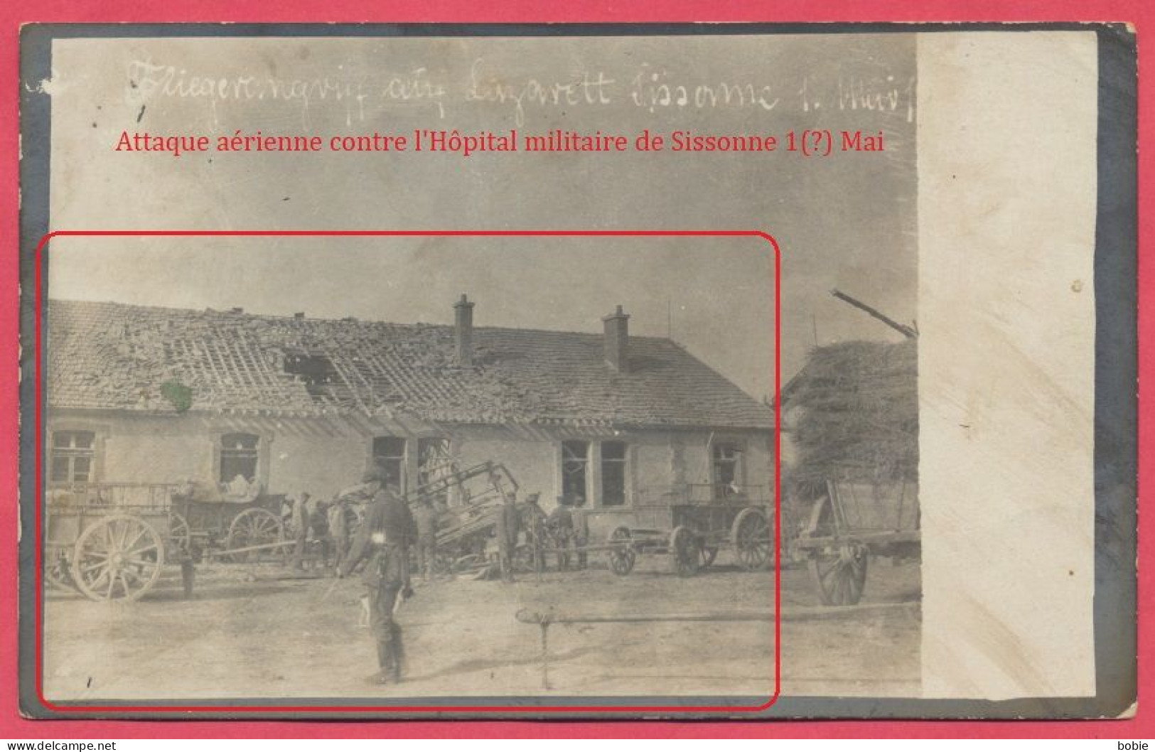 Sissonne Aisne : Carte photo " Fliegerangriff auf Lazarett Sissonne " Hôpital militaire Allemand bombardé / Guerre 14-18