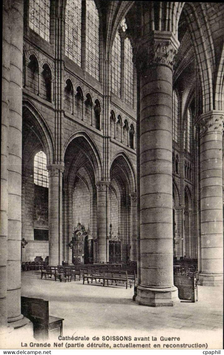 Soissons - Cathedrale de Soissons avant la Guerre - La Grande Nef - actuellement en rconstruction - CPA -