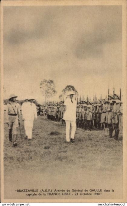 CPA Brazzaville Französisch Kongo, Arrivée du General de Gaulle, 1940