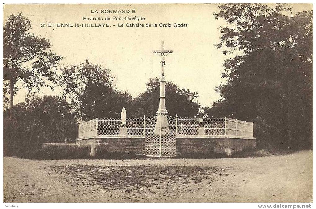 ST ETIENNE-LA-THILLAYE  LE CALVAIRE DE LA CROIX GODET ENVIRONS DE PONT L'EVEQUE