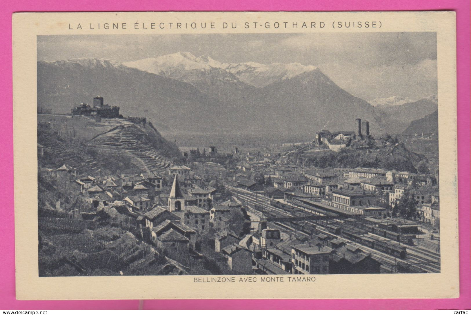 SUISSE - BELLINZONE AVEC MONTE TAMARO - LA LIGNE ÉLECTRIQUE DU ST GOTHARD