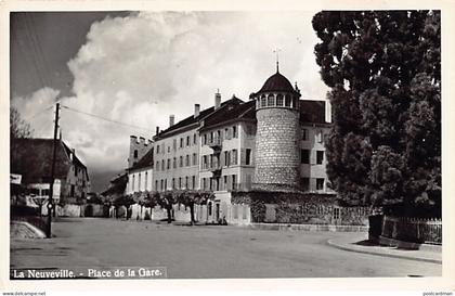 Suisse - LA NEUVEVILLE (BE) Place de la Gare - Ed. Acquadro