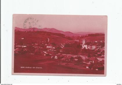 CHATEL ST DENIS 3640 (VUE PANORAMIQUE) 1935
