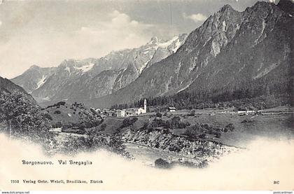 Svizzera - BORGONUOVO (GR) Val Bregaglia - Ed. Wehrli 7352