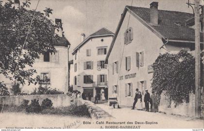 BOLE / CAFE RESTAURANT DES DEUX SAPINS / ROBBE BARBEZAT / RARE +
