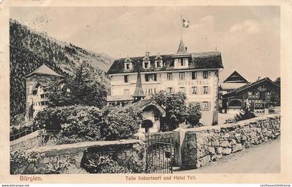 [-15%] SUISSE - Bürglen - Tells Geburtsort und Hotel Tell - Oblitéré à Burglen 22 VIII 10 - Carte postale ancienne