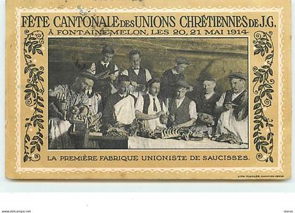 Fête Cantonale des Unions Chrétiennes de J.G. à FONTAINEMELON - La première fabrique unioniste de saucisses