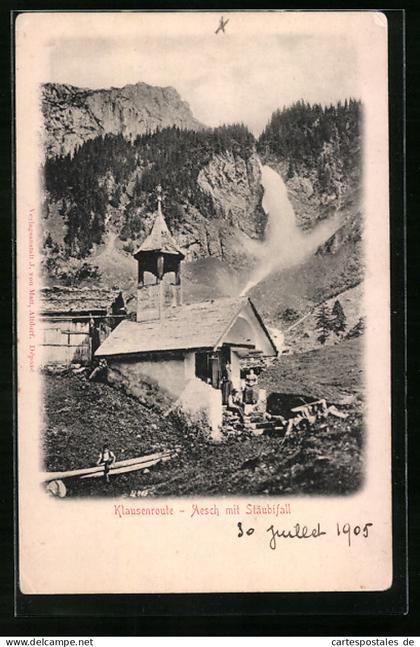 AK Unterschächen, Aesch, Kapelle und Stäubifall auf der Klausenroute