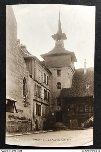 Ansichstkarte Schweiz Payerne - le Vieux College 1917