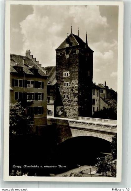 5200 Brugg AG Foto AK Aarebrücke Schwarzer Turm - 38025286