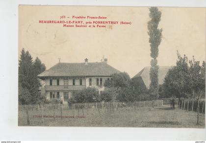 SUISSE - PORRENTRUY (environs) - BEAUREGARD LE FAHY - Maison Saulnier et la Ferme