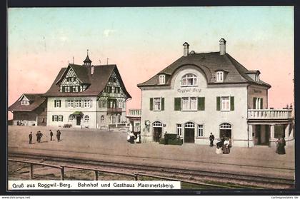 AK Roggwil /TG, Bahnhof Roggwil-Berg und Gasthaus Mammertsberg