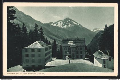 AK Silenen, Maderanertal mit Hotel Alpenclub