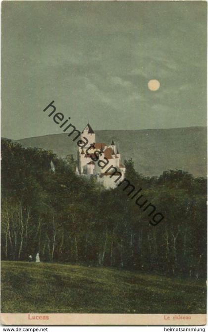 Lucens - le chateau - Verlag H. Guggenheim & Co Zürich gel. 1910