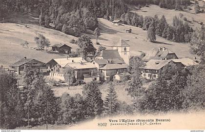 Suisse - ORMONT-DESSUS Ormonts-Dessus (VD) Vers l'Église - Ed. Charnaux 8062