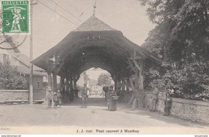Suisse - MONTHEY - Pont couvert à Monthey