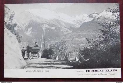 Cpa route de Sion à Vex - chocolat Klaus