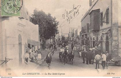 Tunisie - LA GOULETTE - La rue Saint-Cyprien - Ed. Neurdein ND Phot. 102