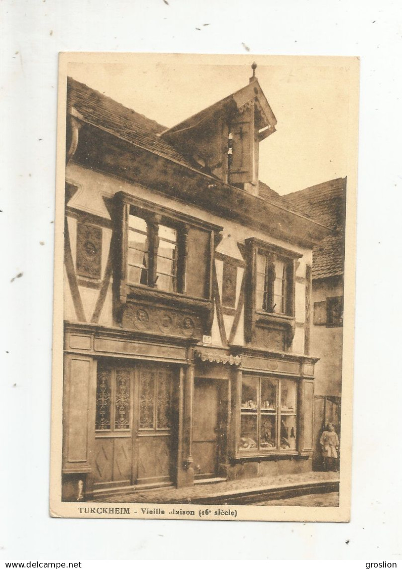 TURCKHEIM (HAUT RHIN) VIEILLE MAISON (16 E SIECLE)