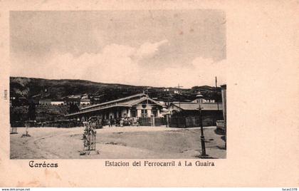 CARACAS/ ESTACION DEL FERROCARRIL A LA GUAIRA